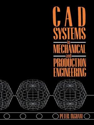 cover image of CAD Systems in Mechanical and Production Engineering